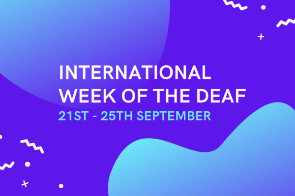 International Week of the Deaf 2020: The Highlights