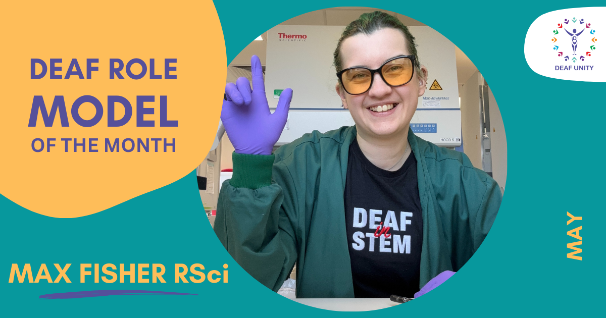 Deaf Role Model of the Month. Image of Max wearing "deaf in STEM" clothing from Deaf Identity.