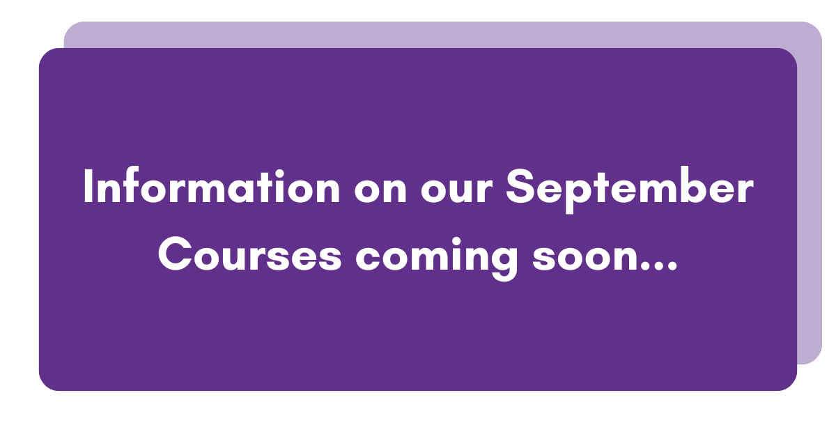 Information on our september courses coming soon
